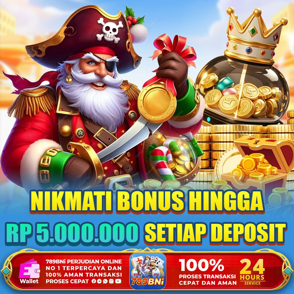 Bni789 Apk nikmati bonus hingga Rp 5.000.000 setiap deposit